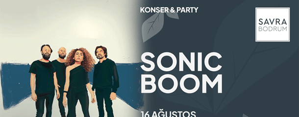 Концерт группы «Sonic Boom» в «Savra Bodrum»